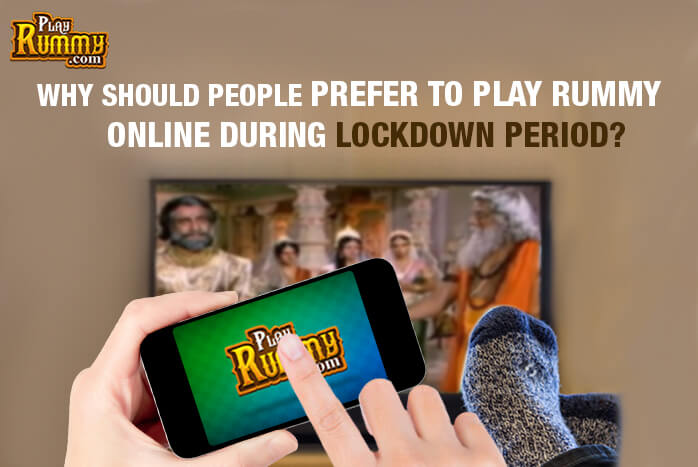 Why Should People Prefer to Play Rummy Online During Lockdown Period?