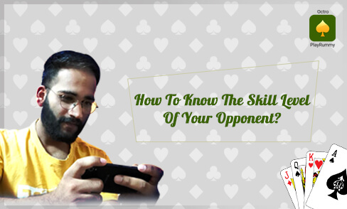 How To Know The Skill Level of Your Opponent?