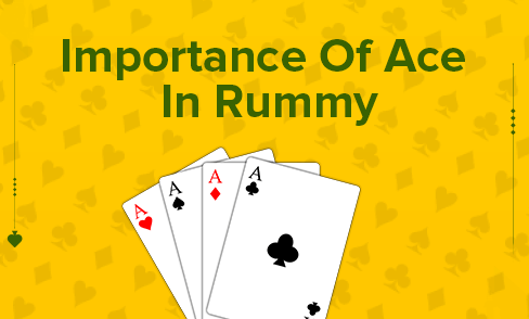 Importance Of Ace In Online Rummy Games