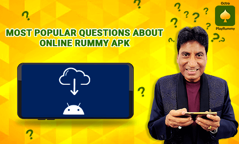 Most Popular Questions about Online Rummy APK