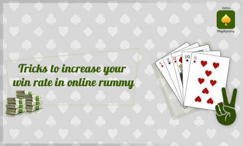 Tricks to increase your win rate in online rummy