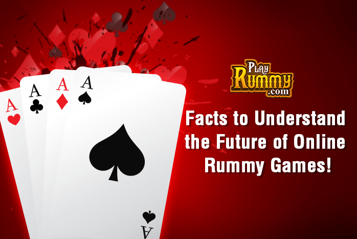 Facts to Understand the Future of Online Rummy Games